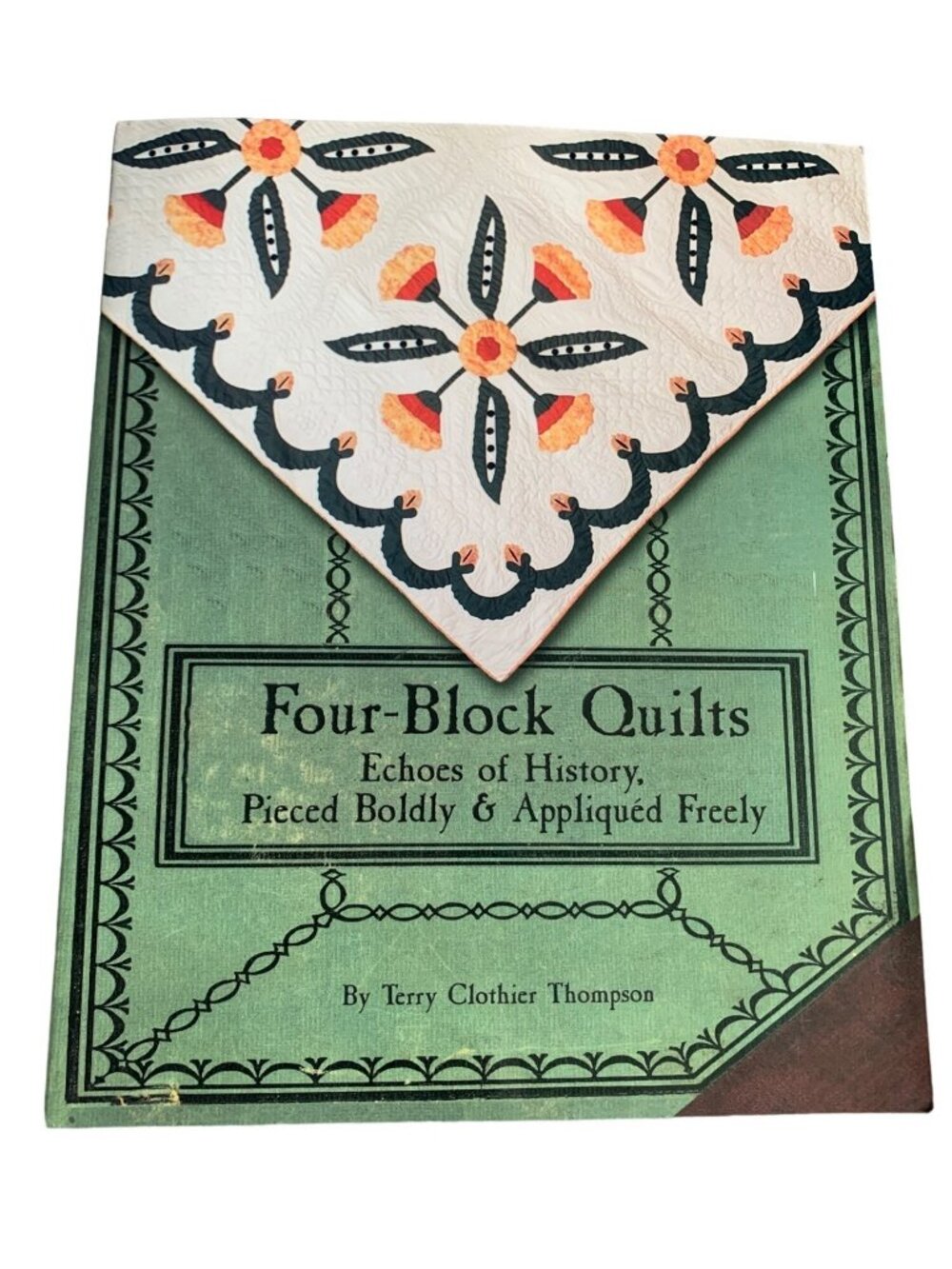 Four-Block Quilts: Echoes of History Pieced Boldly Appliquéd Freely Book By Terr